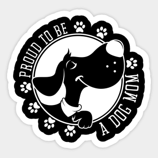 Proud To Be A Dog Mom Sticker